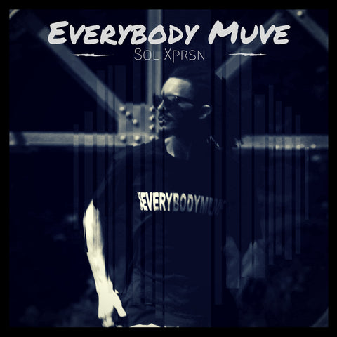 "Everybody Muve" by Sol Xprsn (Single)
